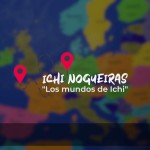 Entrevista a Ichi Nogueiras de Los Mundos de Ichi